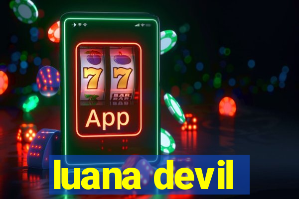 luana devil